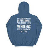 Deux types de personnes, les Vendéens et ceux qui rêvent de l'être - Sweatshirt à capuche standard R