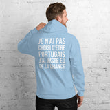 Sweatshirt Portugal humour - Je n'ai pas choisi - capuche