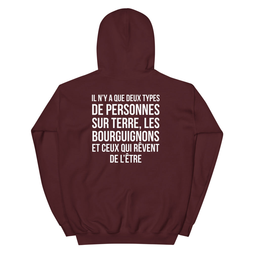 Deux types de personnes, les Bourguignons et ceux qui rêvent de l'être - Sweatshirt à capuche standard