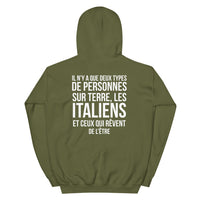 Thumbnail for Il y a deux types de personnes, les Italiens et ceux qui rêvent de l'être - Sweat à capuche standard