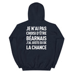 Je n'ai pas choisi d'être Béarnais j'ai eu de la chance avec blason Béarn avant - Sweat à capuche