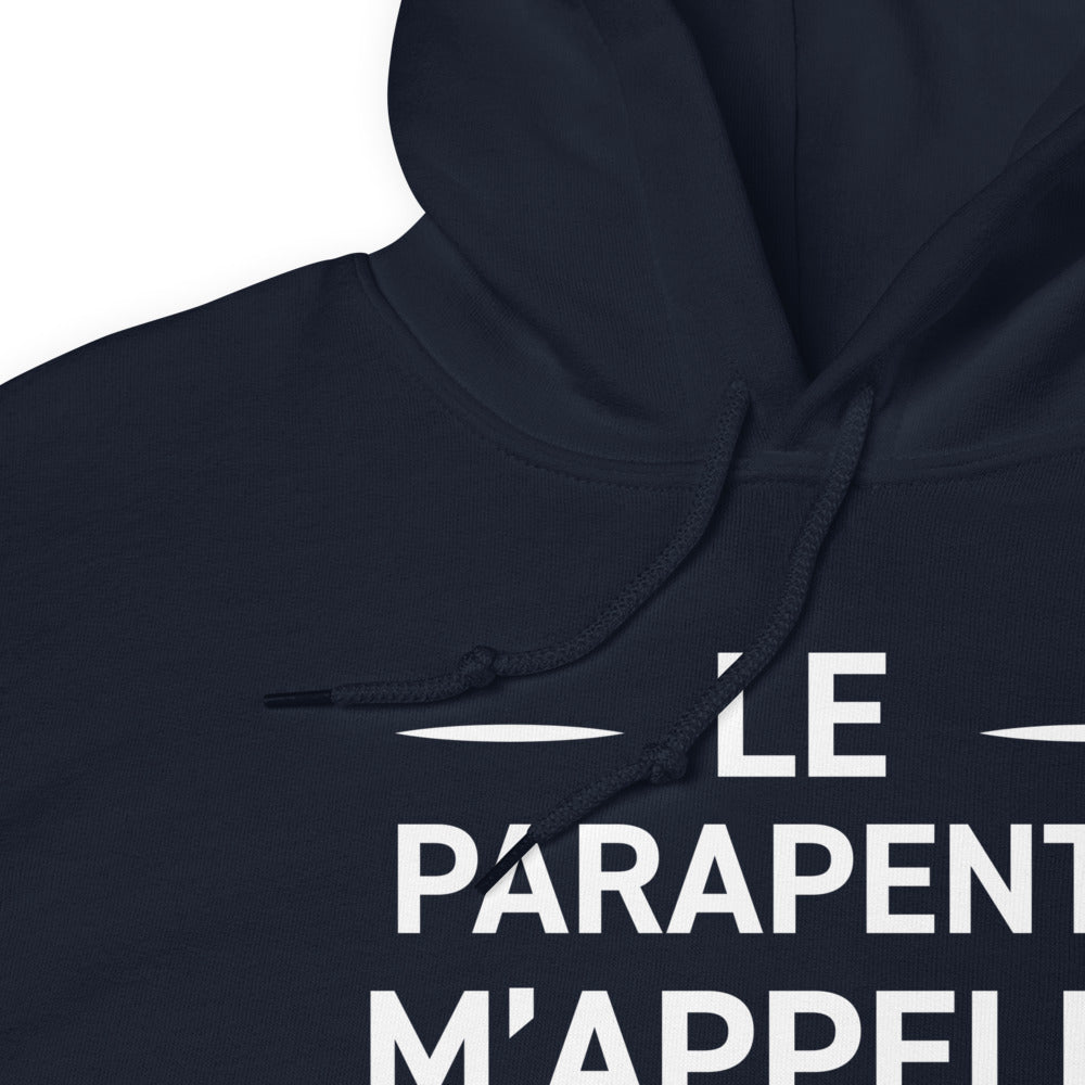 Le Parapente m'appelle et je dois y aller - Sweatshirt à capuche standard