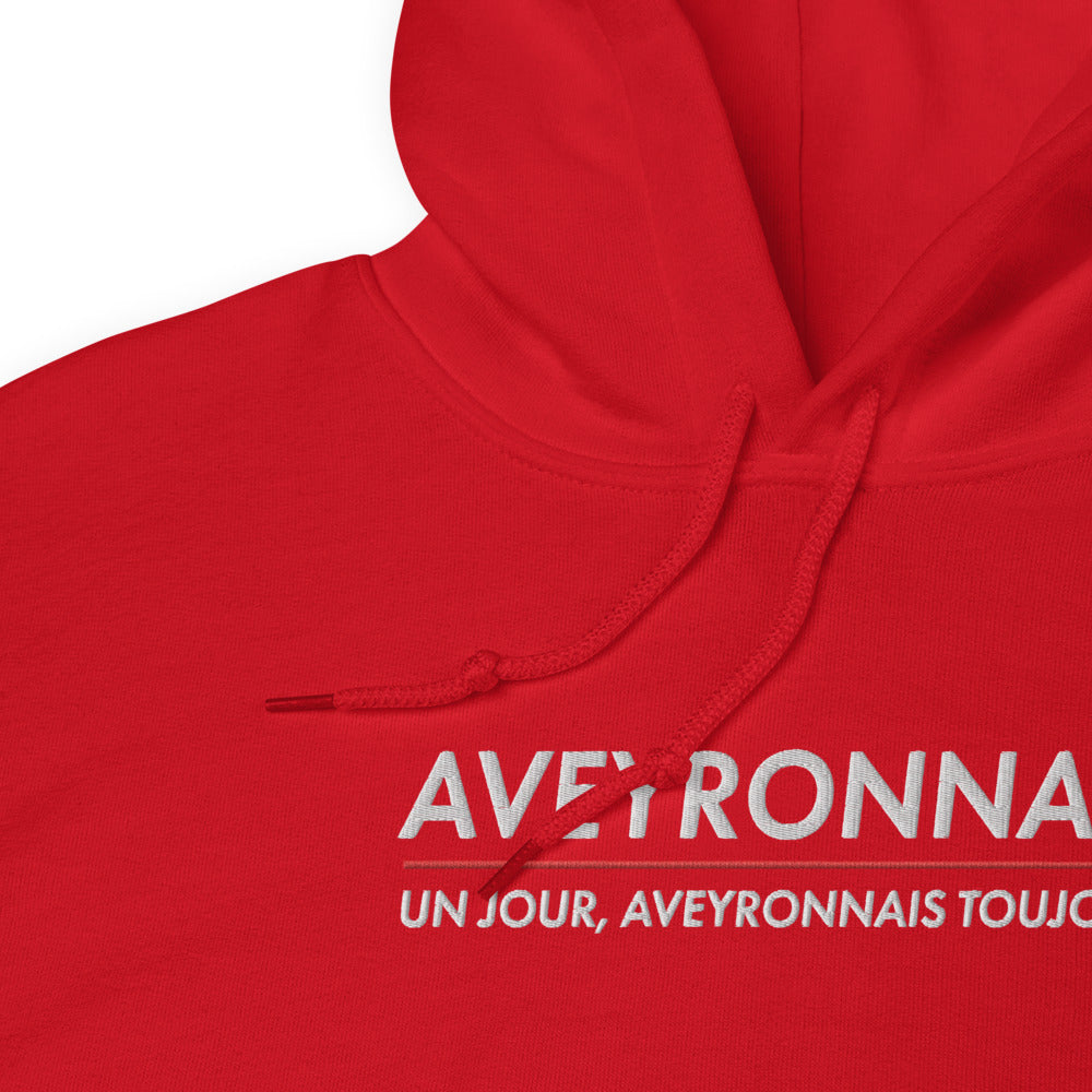 Aveyronnais un jour, Aveyronnais toujours - Sweat à capuche Brodé