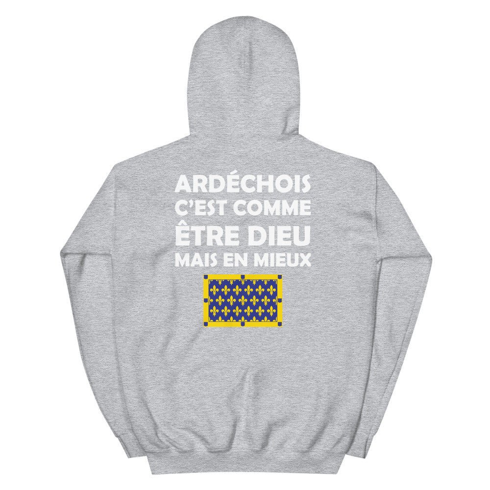 Ardéchois c'est comme être Dieu mais en Mieux - Sweat à capuche