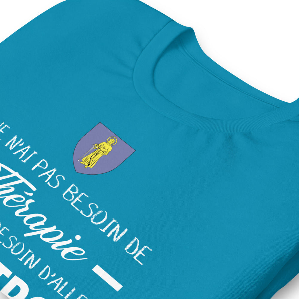 T-shirt Saint Tropez Je n'ai pas besoin de Thérapie - Unisexe standard - Provence Souvenirs