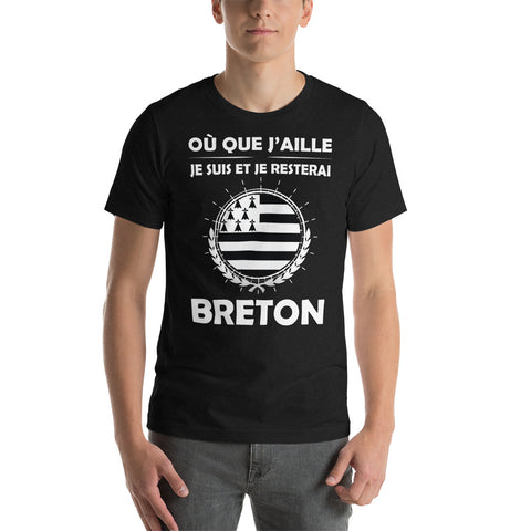 Où que j'aille Breton - T-shirt Unisexe à Manches Courtes