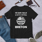 Où que j'aille Breton - T-shirt Unisexe à Manches Courtes