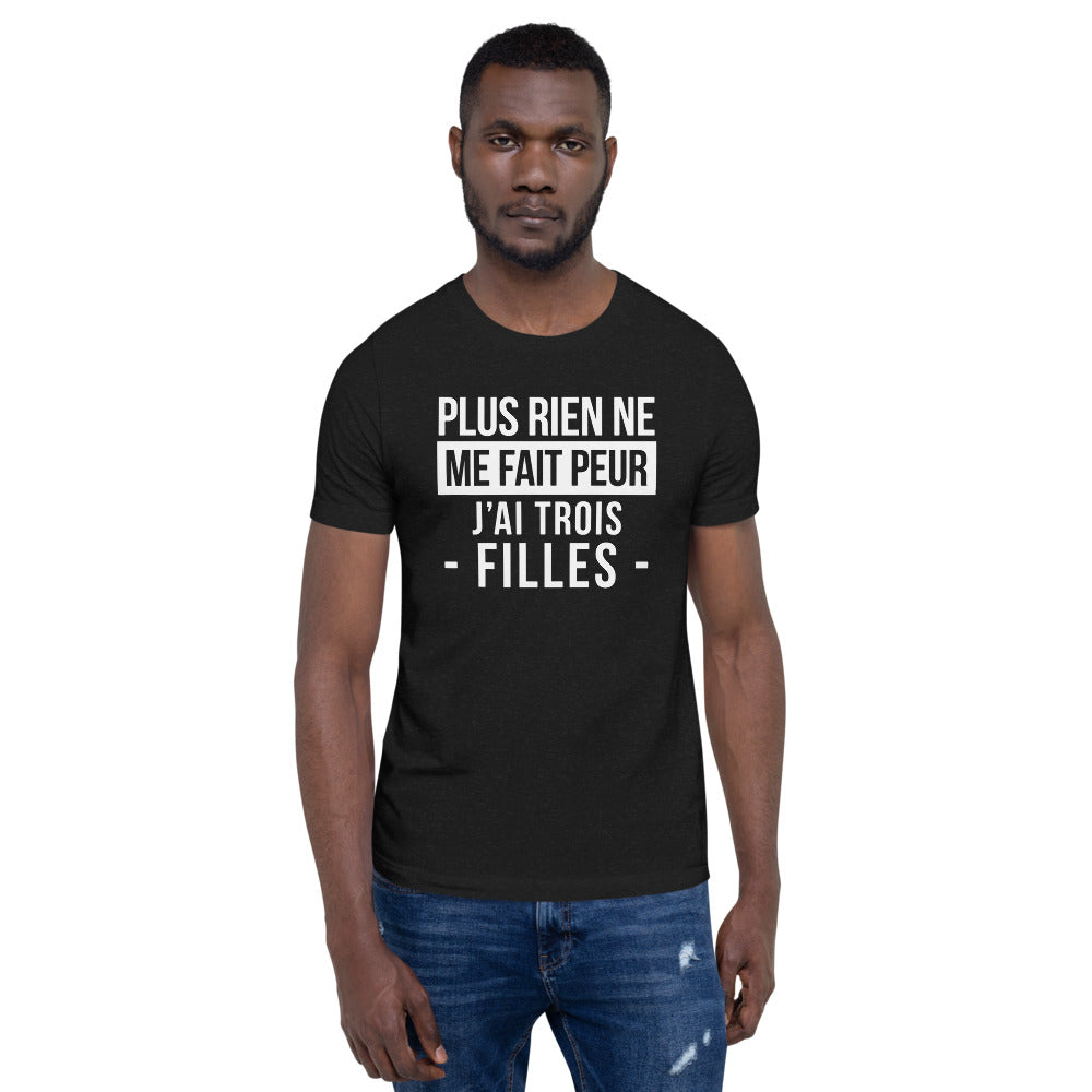 T-shirt humour fête des pères - Plus rien ne me fait peur