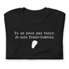 T-shirt Franche Comté - Tu ne peux pas tenir je suis Franc-Comtois