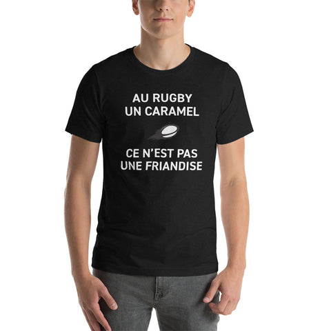 T-shirt Au rugby un caramel ce n'est pas une friandise - Unisexe standard