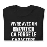 Vivre avec un Italien ça forge le caractère - T-shirt boy friend cut femme