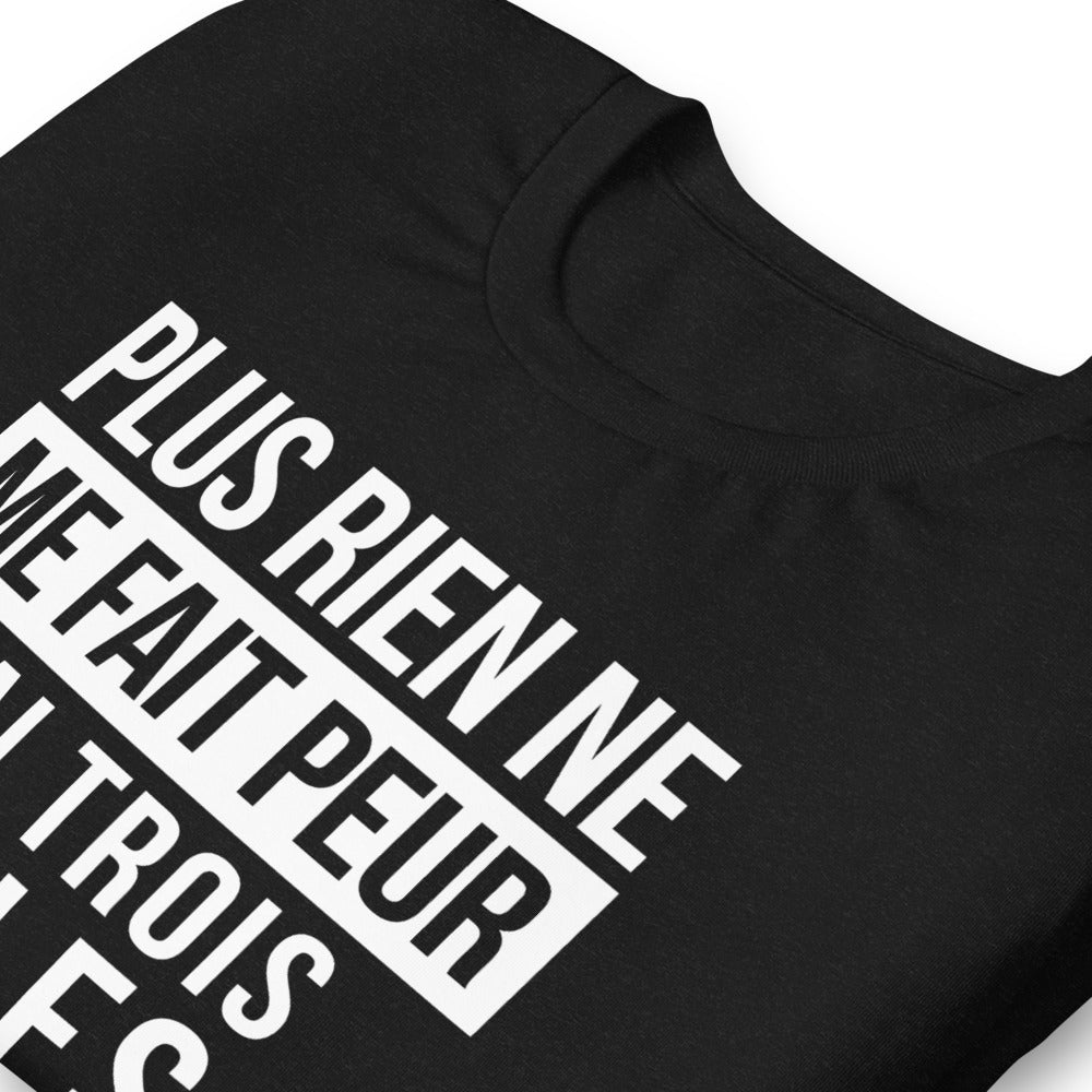 T-shirt humour fête des pères - Plus rien ne me fait peur