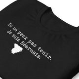 Tu ne peux pas tenir je suis Béarnais - T-Shirt Béarn humour