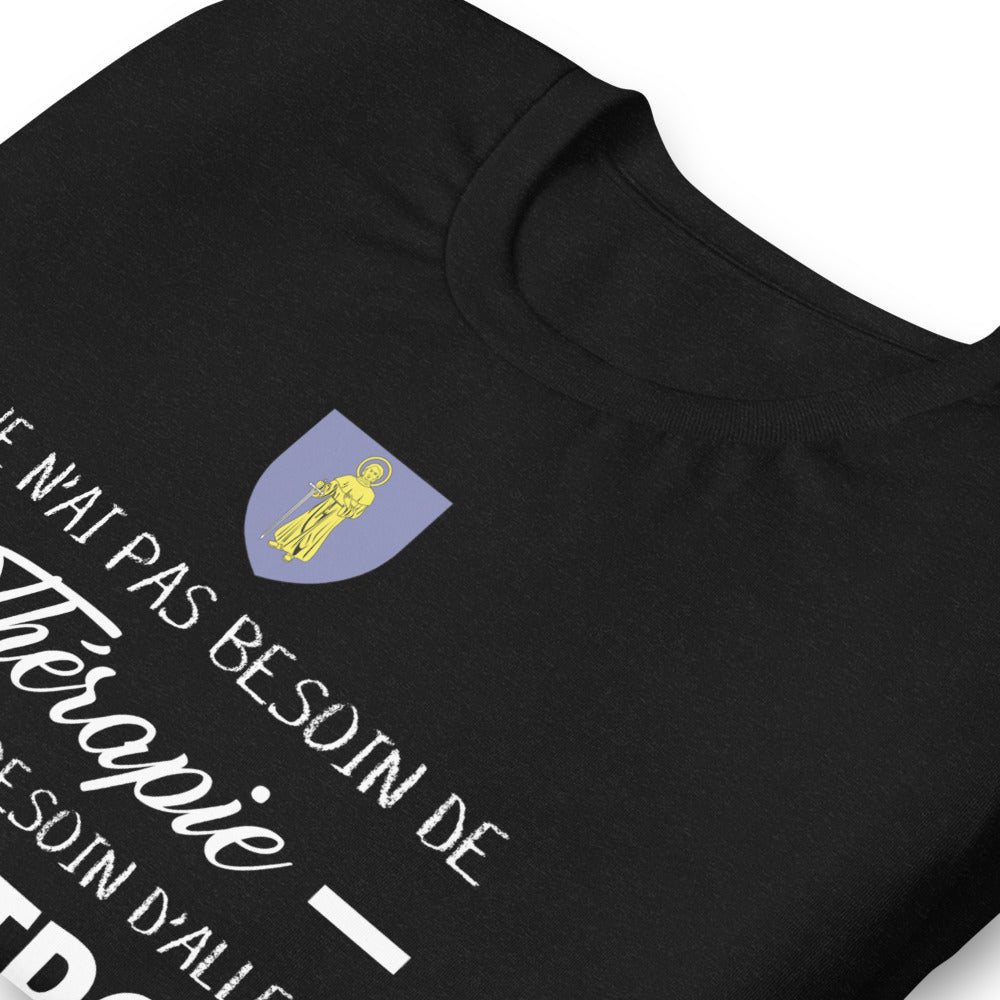 T-shirt Saint Tropez Je n'ai pas besoin de Thérapie - Unisexe standard - Provence Souvenirs