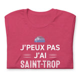 T-shirt Saint Tropez J'peux pas j'Ai Saint Trop - Unisexe standard - Provence