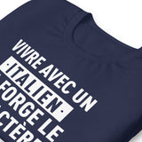 Vivre avec un Italien ça forge le caractère - T-shirt boy friend cut femme