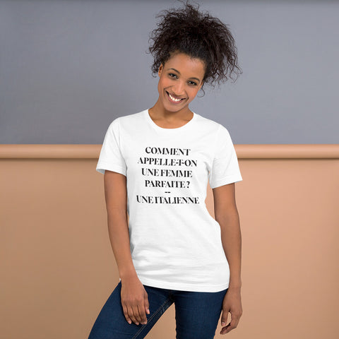 Comment appelle-t-on une femme parfaite - Une Italienne - T-shirt boy friend cut femme