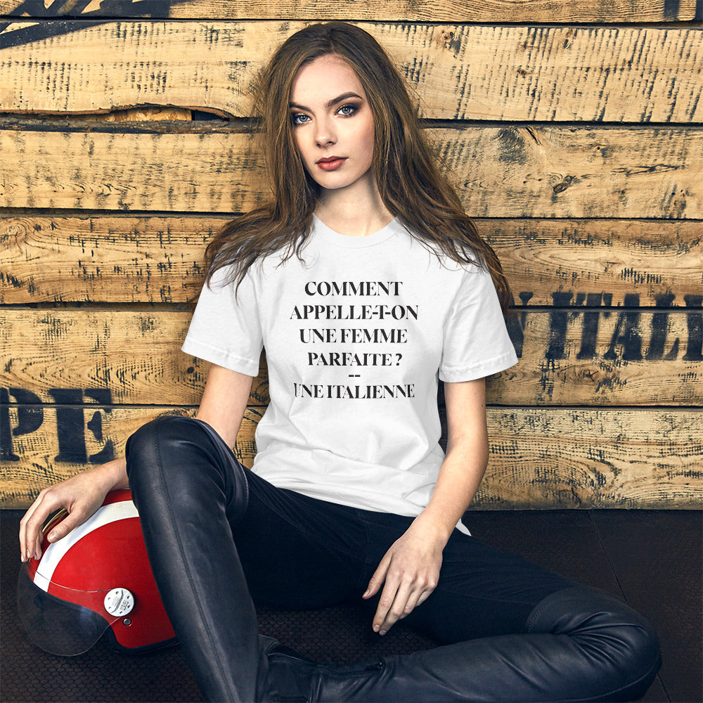 Comment appelle-t-on une femme parfaite - Une Italienne - T-shirt boy friend cut femme