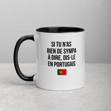 Si tu n'as rien de sympa à dire - Dis le en portugais - Tasse Mug de couleur - Ici & Là - T-shirts & Souvenirs de chez toi