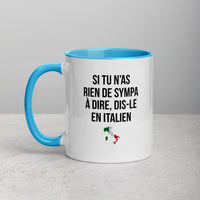 Thumbnail for Si tu n'as rien de sympa à dire - Dis le en italien - Tasse Mug de couleur - Ici & Là - T-shirts & Souvenirs de chez toi