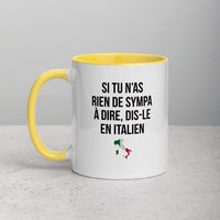 Thumbnail for Si tu n'as rien de sympa à dire - Dis le en italien - Tasse Mug de couleur - Ici & Là - T-shirts & Souvenirs de chez toi