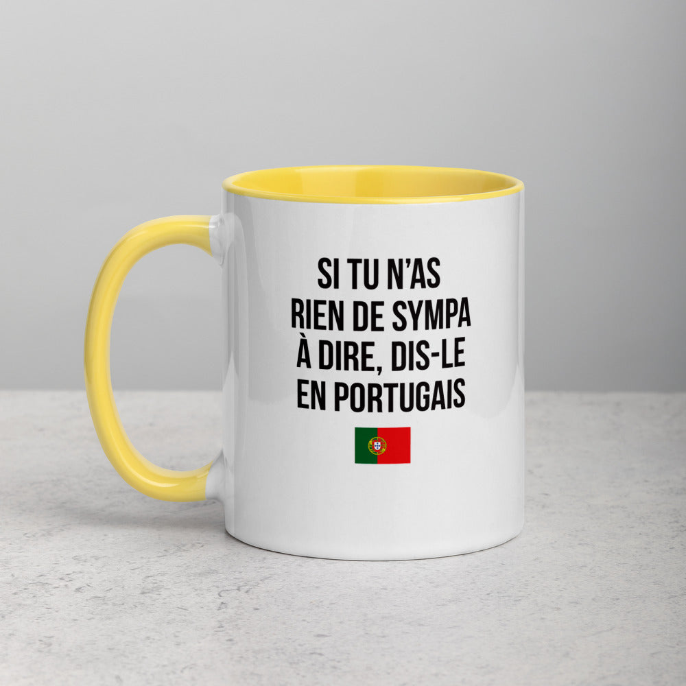 Si tu n'as rien de sympa à dire - Dis le en portugais - Tasse Mug de couleur - Ici & Là - T-shirts & Souvenirs de chez toi