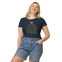 Thumbnail for T-shirt femme humour Coton bio Le truc c'Est que globalement je m'en bats les couilles