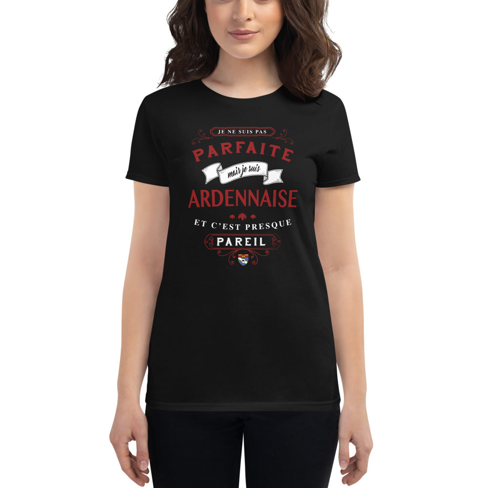 T-shirt Ardennaise femme - Je ne suis pas parfaite