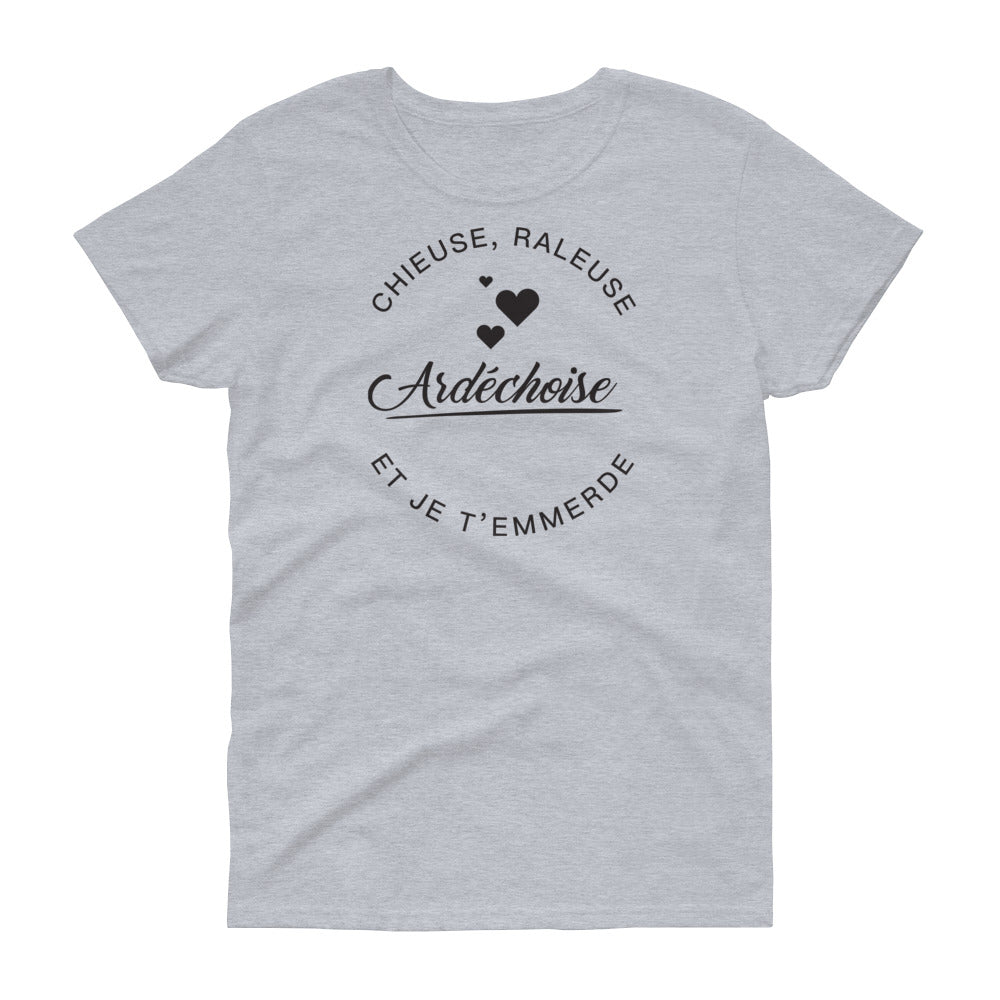 Chieuse, Râleuse, Ardéchoise - T-shirt coupe femme - Ici & Là - T-shirts & Souvenirs de chez toi