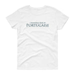 L'emmerdeuse idéale est Portugaise - T-shirt femme col rond - Ici & Là - T-shirts & Souvenirs de chez toi