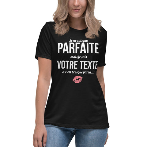 T-shirt Décontracté pour Femme personnalisable - cadeau humour Je ne suis pas parfaite