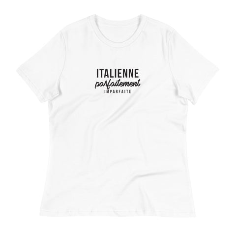 Italienne parfaitement imparfaite - T-shirt décontracté femme - Ici & Là - T-shirts & Souvenirs de chez toi