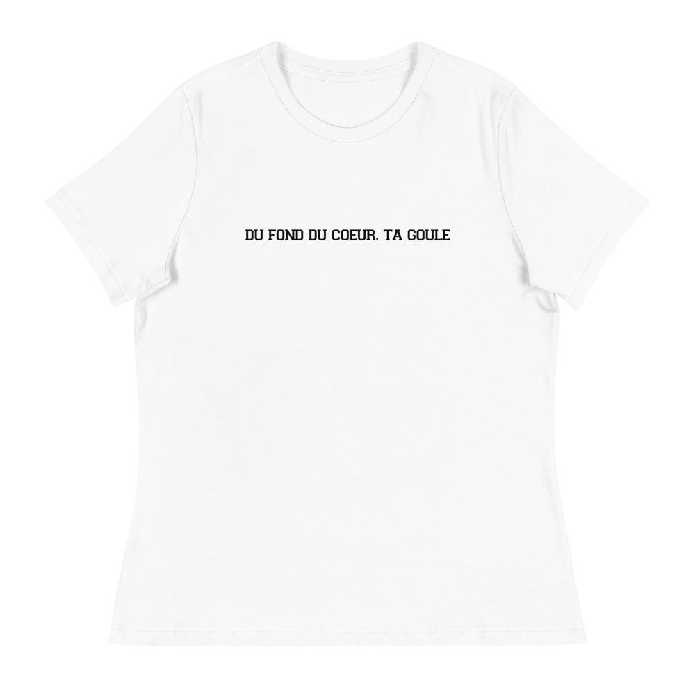 Du fond du coeur ta goule - Normandie - T-shirt humour décontracté femme - Ici & Là - T-shirts & Souvenirs de chez toi