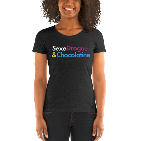 Sexe, Drogue & Chocolatine - T-shirt femme manches courtes ajusté - Toulouse, Béarn, Landes, Périgord, Lot, Gers, Bigorre, Ariège, Aude, Tarn, Aveyron, Corrèze - Ici & Là - T-shirts & S