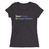 Sexe, Drogue & Kouign Amann - Bretagne - T-shirt femme manches courtes ajusté - Ici & Là - T-shirts & Souvenirs de chez toi